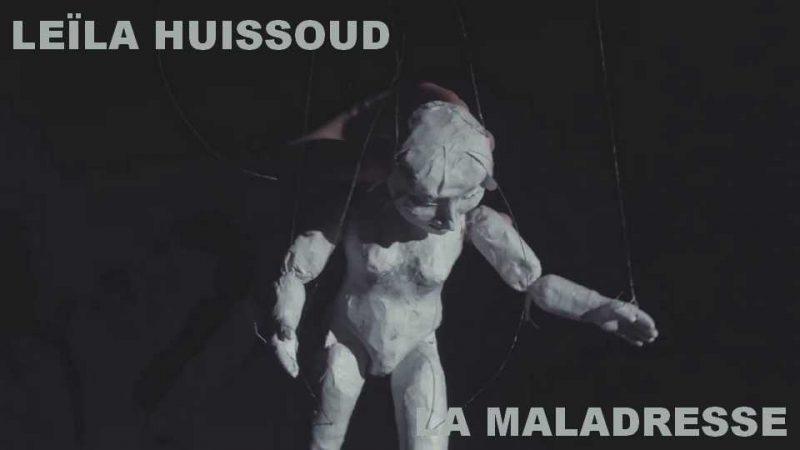 Clip : Leïla Huissoud – La Maladresse
