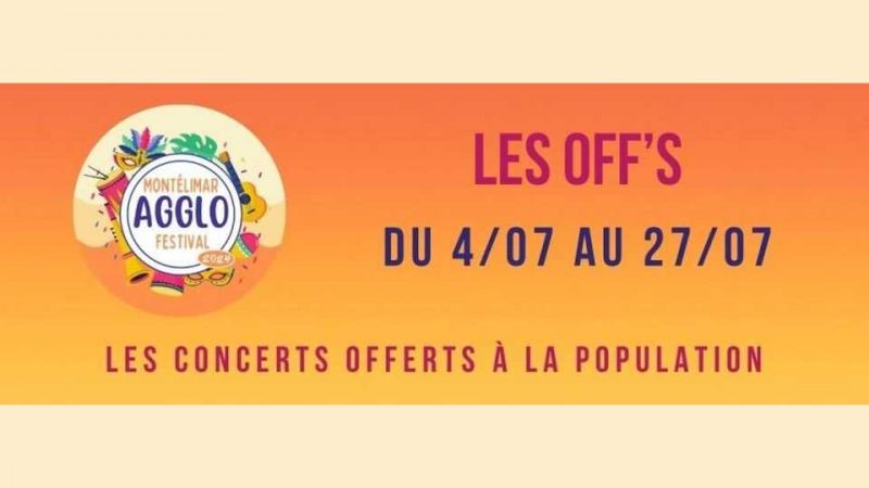 Montélimar Agglo Festival 2024 : Les OFF&rsquo;s !