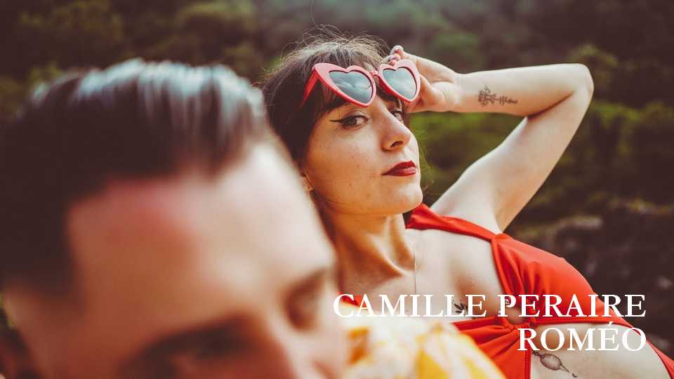 Clip : Camille Peraire – Roméo