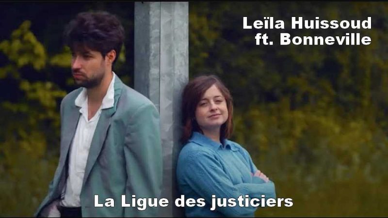 Clip : Leïla Huissoud – La Ligue des justiciers ft. Bonneville