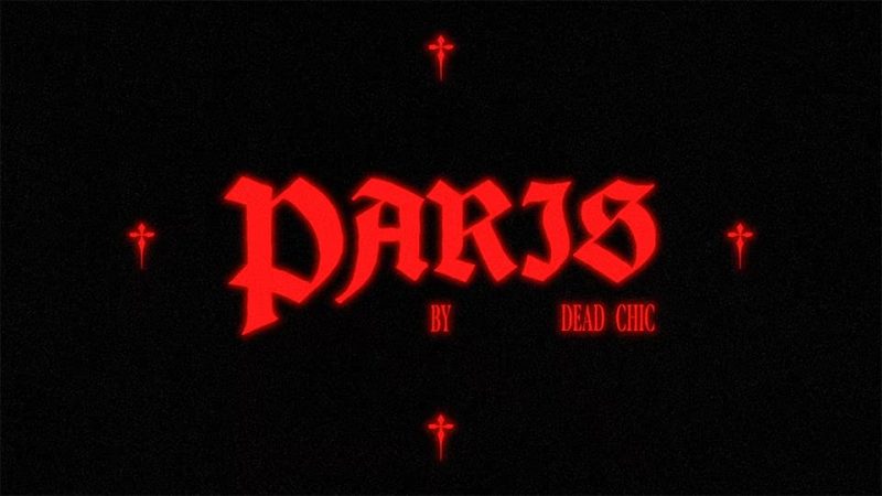 Clip : Dead Chic – Paris