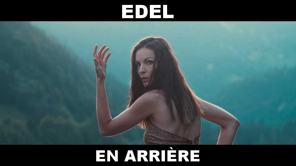 Clip : EDEL – En arrière