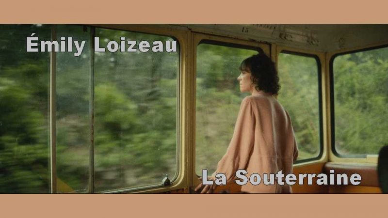 Clip : Émily Loizeau – La Souterraine