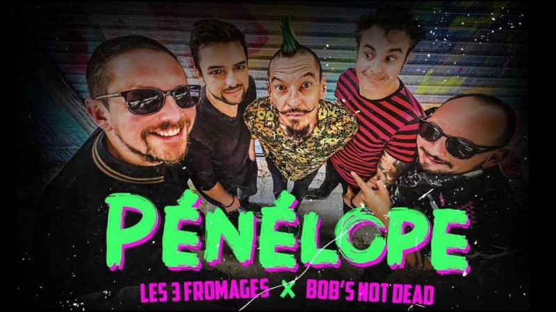 Les 3 Fromages et Bob&rsquo;s not dead : Pénélope