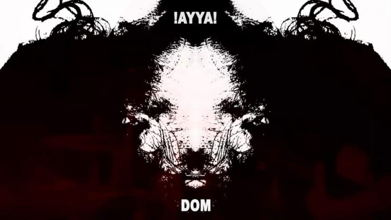 !AYYA! : Dom [CLIP]