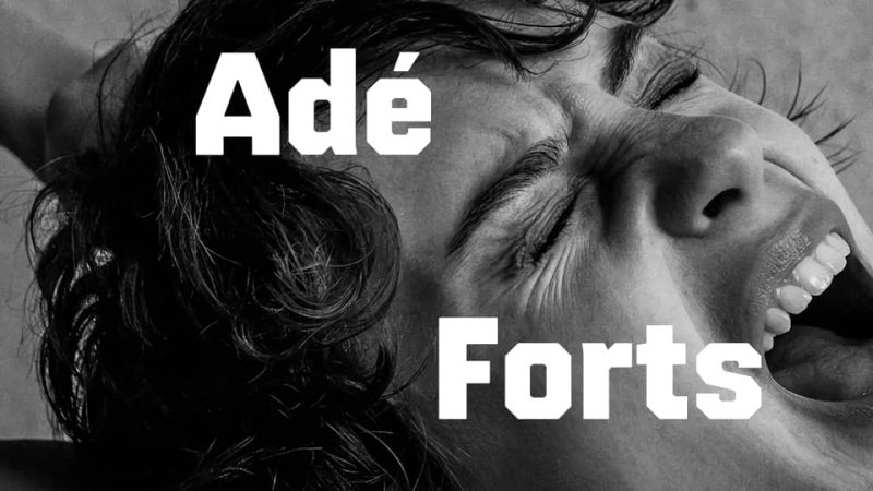 Adé présente Forts !