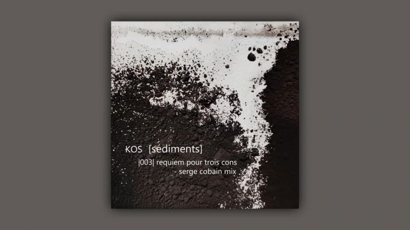 KOS annonce sa fin avec son Requiem pour trois cons (Serge Cobain Mix)