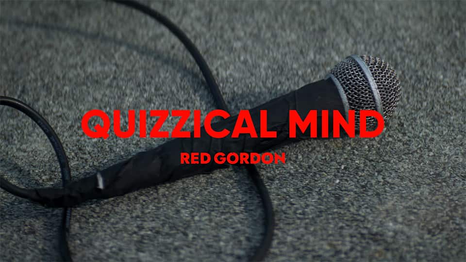 Red Gordon : Quizzical Mind [CLIP]