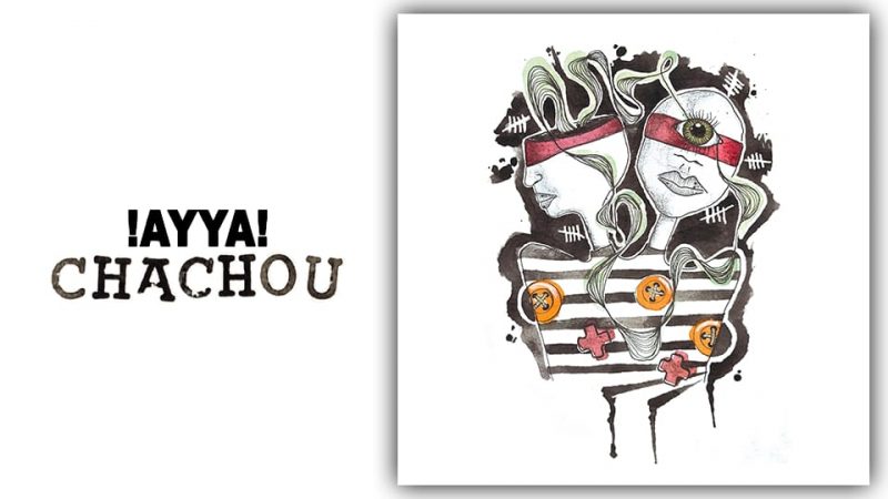 !AYYA! présente son album ChaChou