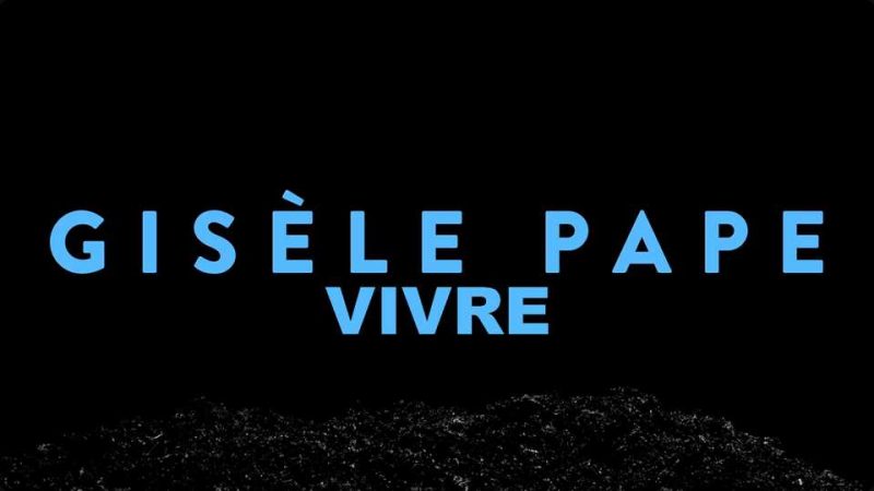 Clip : Gisèle Pape – Vivre