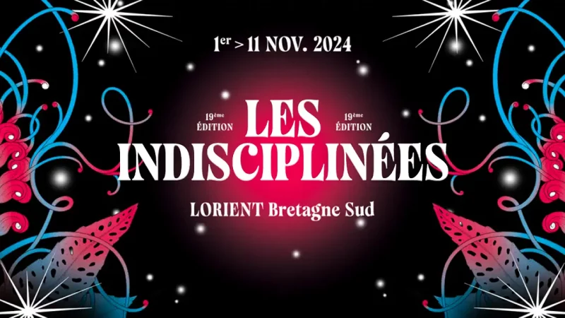 Festival Les Indisciplinées #19 : toutes les informations !