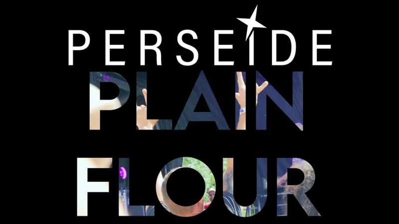Perseide : Plain Flour [CLIP]