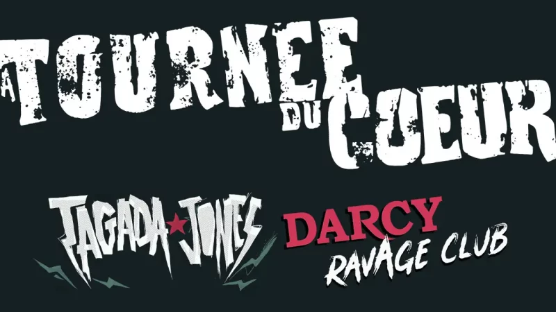 Tagada Jones + Darcy + Ravage Club : La tournée du cœur 2024