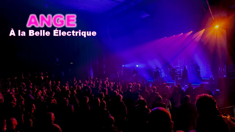 Le Cunégonde Tour d&rsquo;ANGE est passé à La Belle électrique