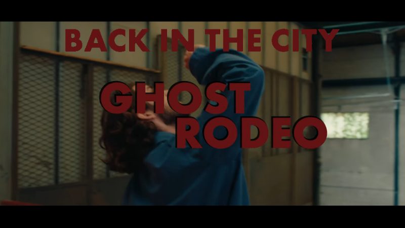 Single / Clip : Back In The City – Ghost Rodeo