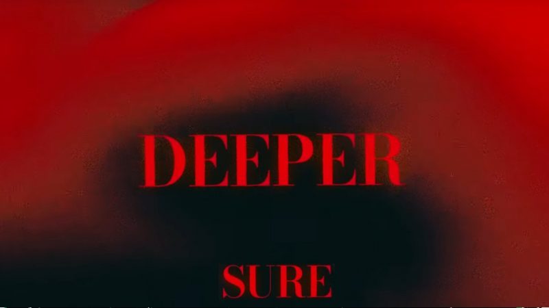 Clip : Sure – Deeper