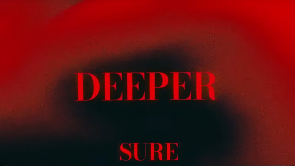 Clip : Sure – Deeper