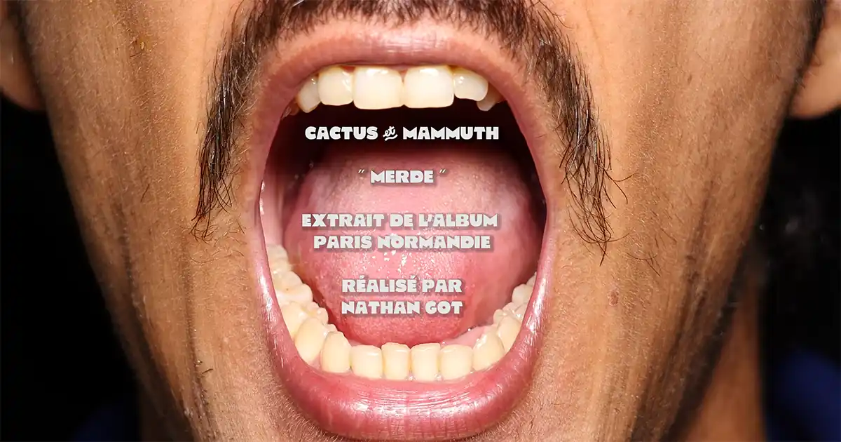Cactus et Mammuth : Merde