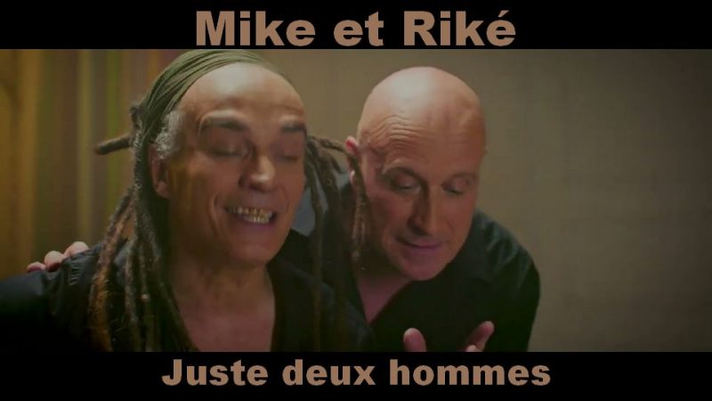 Clip : Mike & Riké – Juste deux hommes