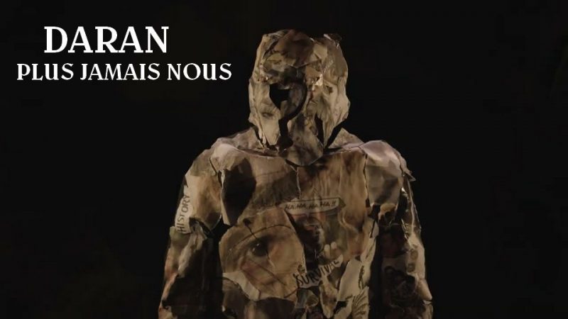 Clip : Daran – Plus jamais nous