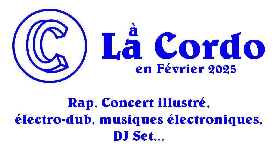 En février 2025 à La Cordo (SMAC 26)