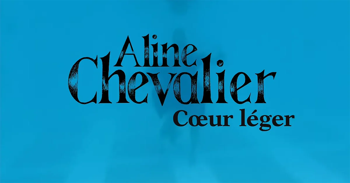 Aline Chevalier : Cœur Léger