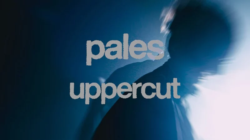 PALES : Uppercut [CLIP]