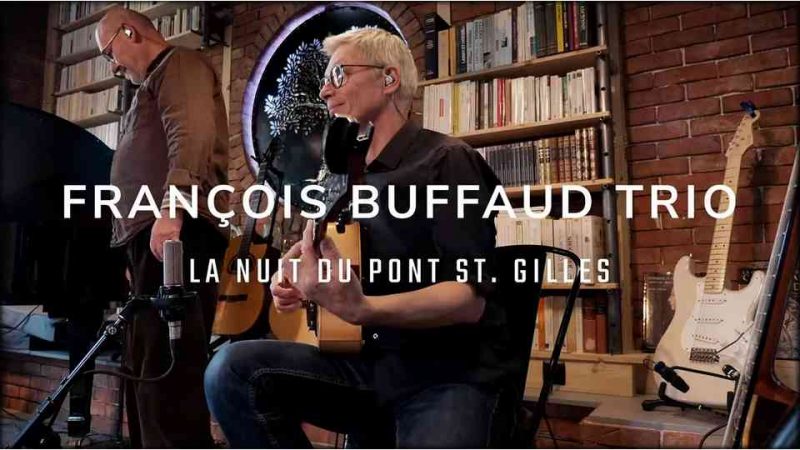 Live : François Buffaud – La Nuit du Pont Saint Gilles