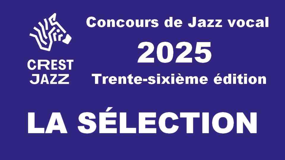 Trente-sixième concours de Jazz vocal : les huit candidats