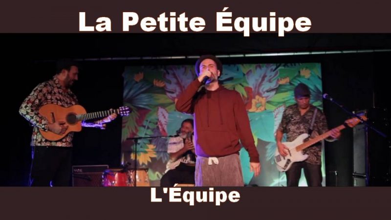 Live : La Petite Équipe – L&rsquo;Équipe