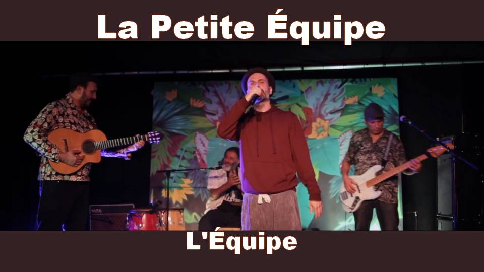 Live : La Petite Équipe – L&rsquo;Équipe