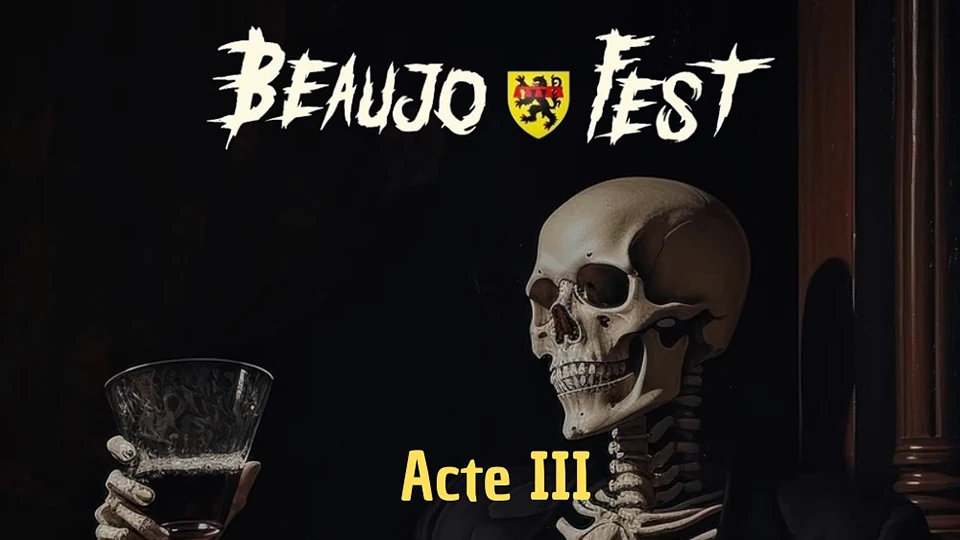 Beaujofest Acte III