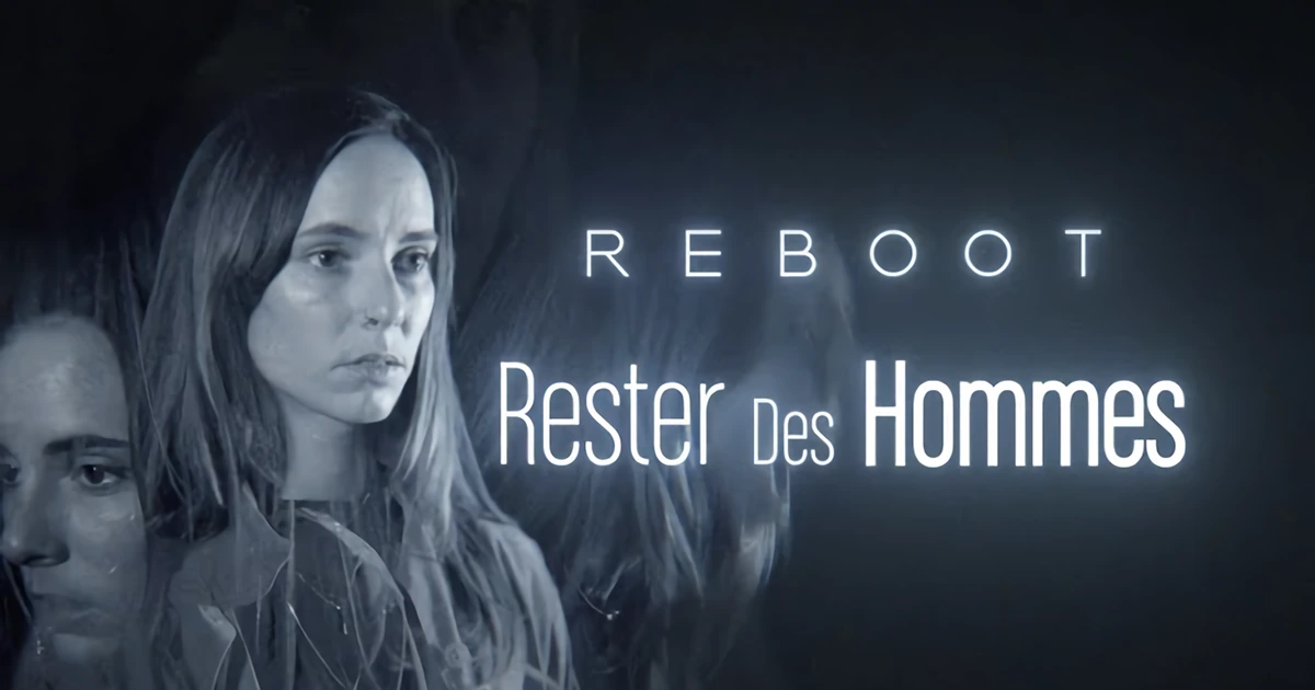 Reboot : Rester Des Hommes [CLIP]