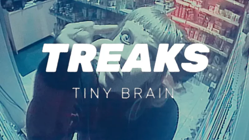 Treaks : Tiny Brain [CLIP]
