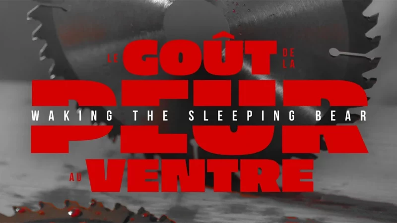 Waking The Sleeping Bear : Le Goût de la Peur au Ventre