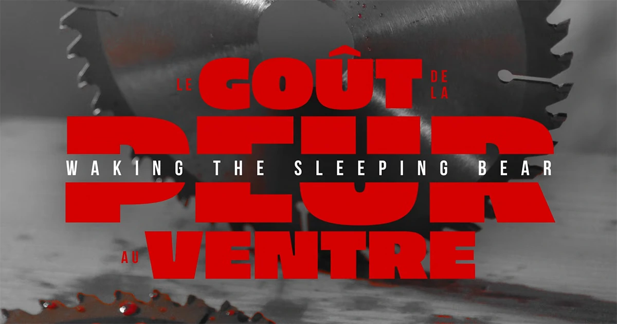 Waking The Sleeping Bear : Le Goût de la Peur au Ventre