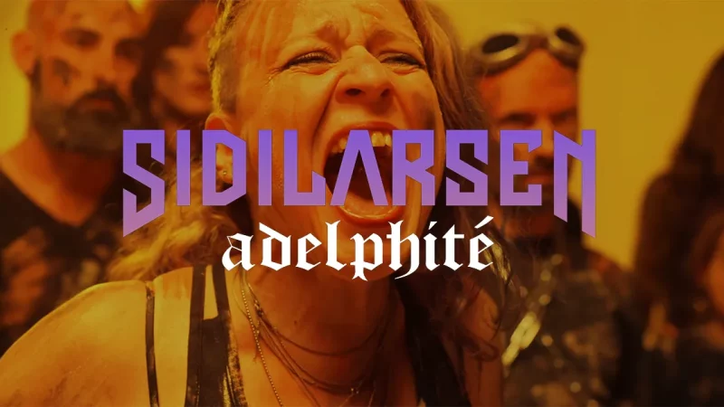 Sidilarsen : Adelphité [CLIP]