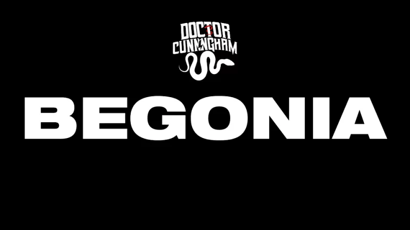 Doctor Cunningham : Begonia [CLIP]