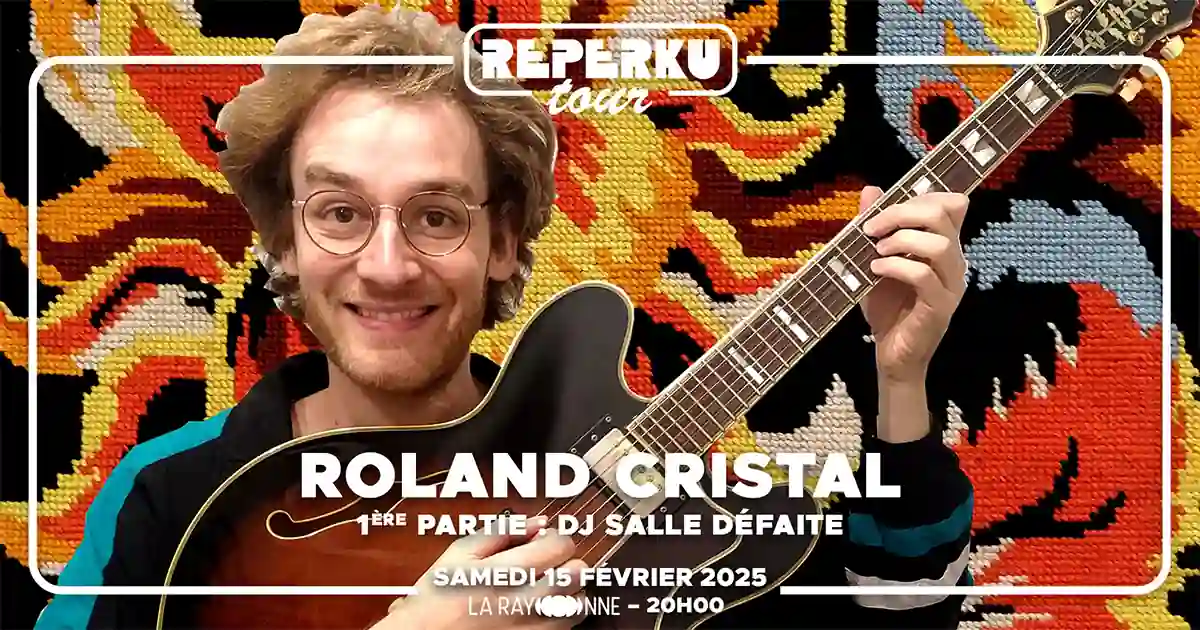 Retour de soirée : Roland Cristal + DJ Salle Défaite (15 février 2025)