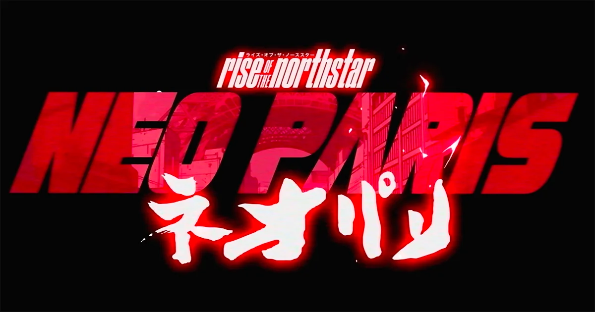 Rise Of The Northstar : Neo Paris