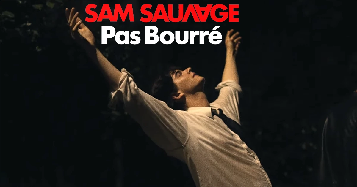Sam Sauvage : Pas Bourré