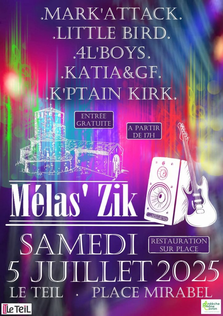 Affiche Mélas' Zik 2025 Affiche du festival Mélas' Zik 2025 qui se tiendra au Teil (Ardèche) le samedi 5 juillet dès 17 heures.