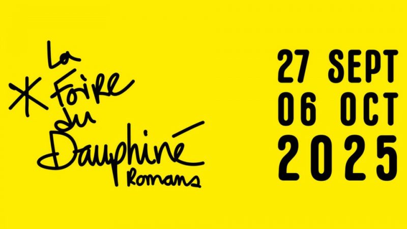 La Foire du Dauphiné 2025 : Ce que l&rsquo;on sait !
