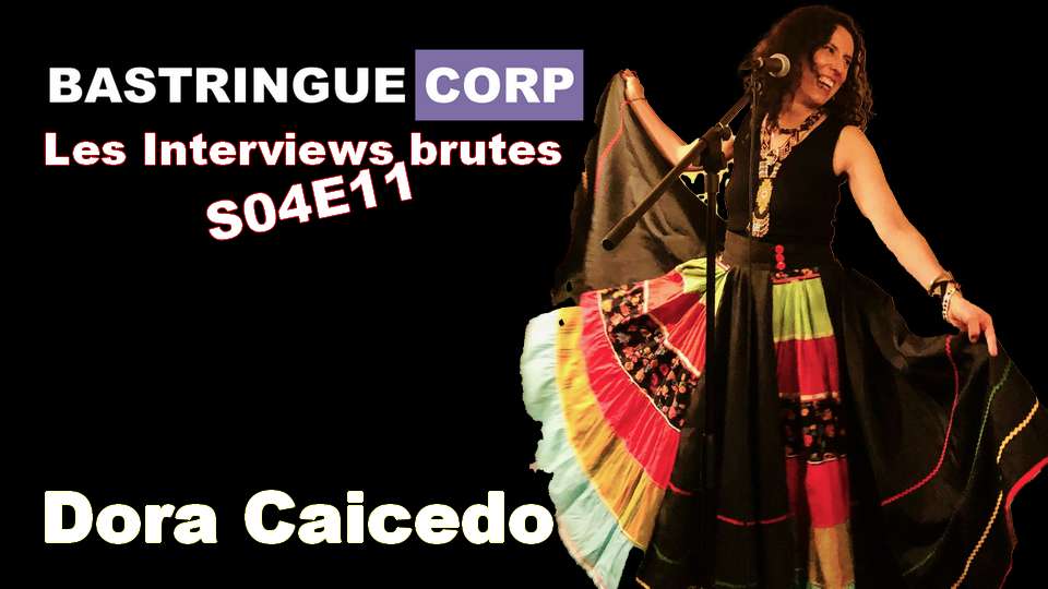 Les Interviews brutes S04E11 : Dora Caicedo