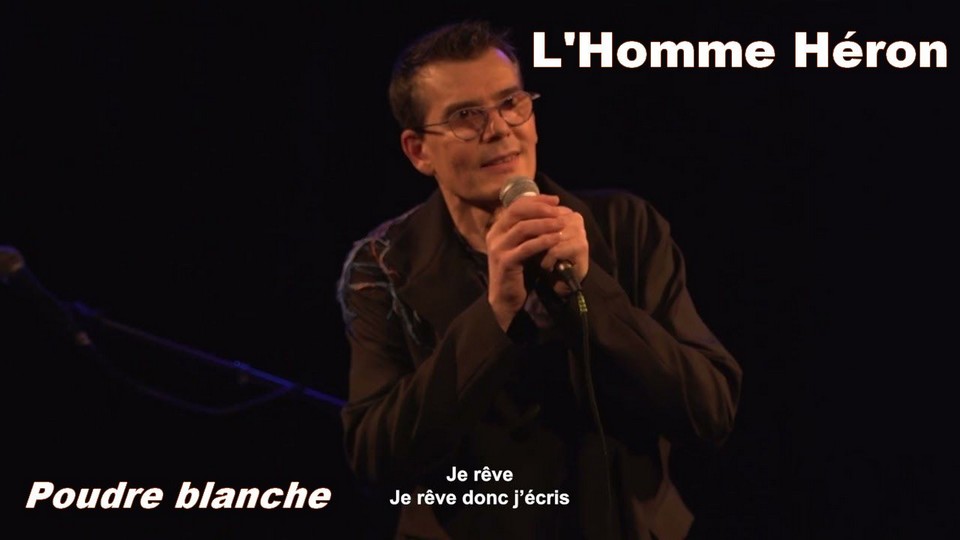 Live : L&rsquo;Homme Héron – Poudre blanche