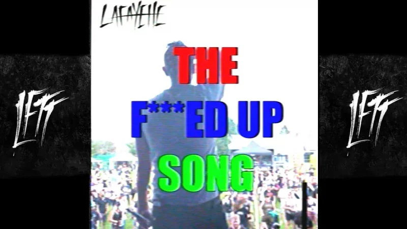 Lafayette : The Fucked Up Song