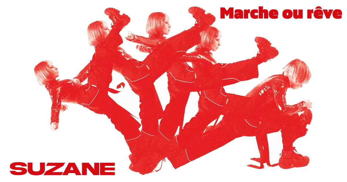 Suzane : Marche ou rêve