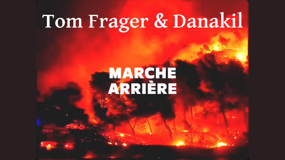 Clip : Tom Frager & Danakil – Marche arrière