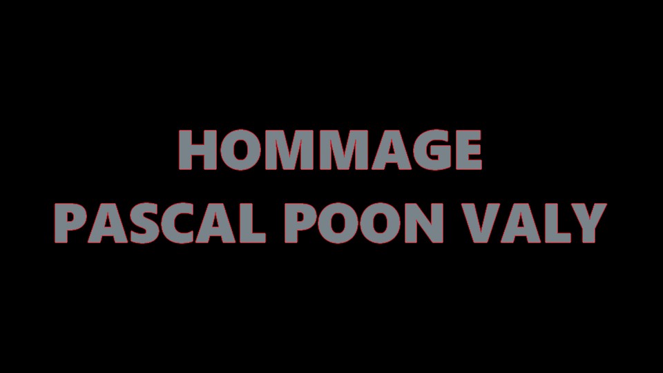 Hommage à Pascal « POON » Valy