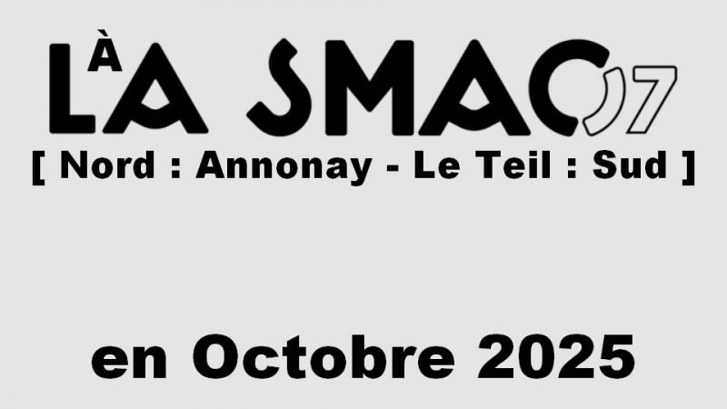 En octobre 2025 à la SMAC 07 !